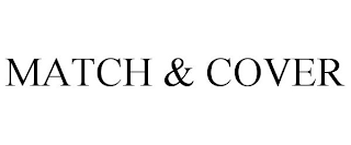 MATCH & COVER