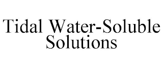 TIDAL WATER-SOLUBLE SOLUTIONS