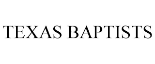 TEXAS BAPTISTS