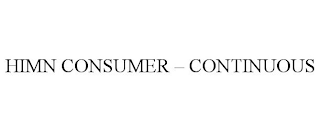 HIMN CONSUMER - CONTINUOUS