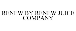 RENEW BY RENEW JUICE COMPANY