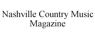 NASHVILLE COUNTRY MUSIC MAGAZINE