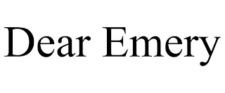 DEAR EMERY