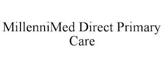 MILLENNIMED DIRECT PRIMARY CARE