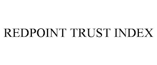 REDPOINT TRUST INDEX