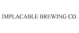 IMPLACABLE BREWING CO.