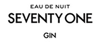 EAU DE NUIT SEVENTY ONE GIN