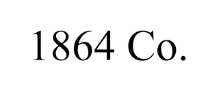 1864 CO.