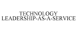 TECHNOLOGY LEADERSHIP-AS-A-SERVICE