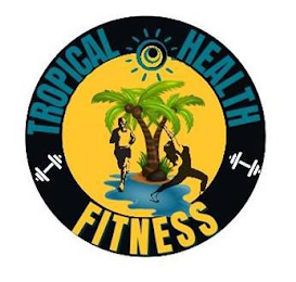 TROPICAL HEALTH FITNESS