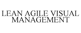 LEAN AGILE VISUAL MANAGEMENT