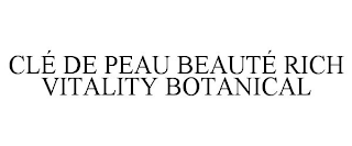 CLÉ DE PEAU BEAUTÉ RICH VITALITY BOTANICAL