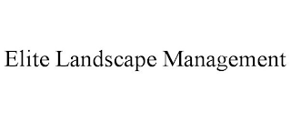 ELITE LANDSCAPE MANAGEMENT