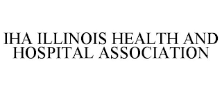 IHA ILLINOIS HEALTH AND HOSPITAL ASSOCIATION