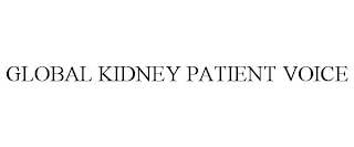 GLOBAL KIDNEY PATIENT VOICE