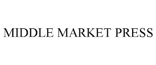 MIDDLE MARKET PRESS