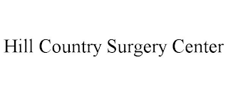 HILL COUNTRY SURGERY CENTER