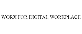 WORX FOR DIGITAL WORKPLACE