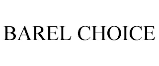 BAREL CHOICE