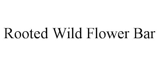 ROOTED WILD FLOWER BAR