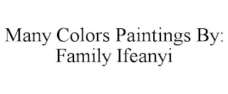 MANY COLORS PAINTINGS BY: FAMILY IFEANYI