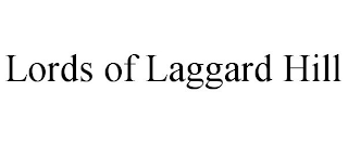 LORDS OF LAGGARD HILL