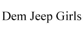 DEM JEEP GIRLS