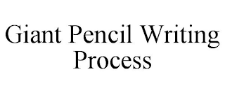 GIANT PENCIL WRITING PROCESS