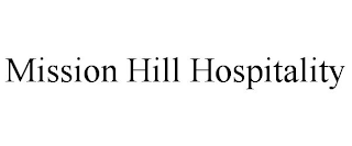 MISSION HILL HOSPITALITY