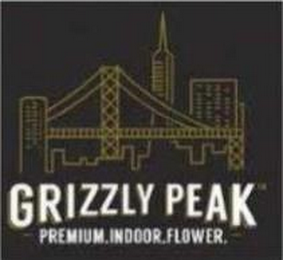 GRIZZLY PEAK -PREMIUM.INDOOR.FLOWER.-