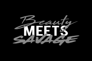 BEAUTY MEETS SAVAGE