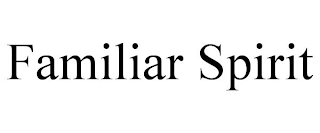 FAMILIAR SPIRIT