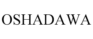 OSHADAWA