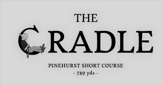 THE CRADLE PINEHURST SHORT COURSE 789 YDS