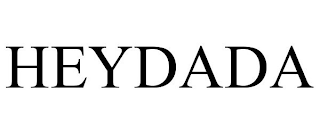 HEYDADA