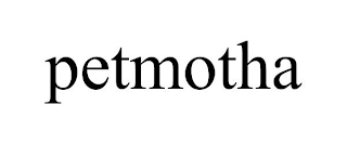 PETMOTHA