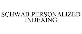 SCHWAB PERSONALIZED INDEXING