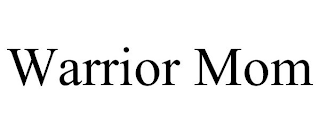 WARRIOR MOM