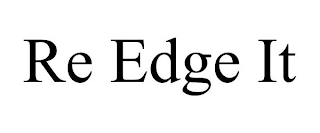 RE EDGE IT