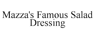 MAZZA'S FAMOUS SALAD DRESSING