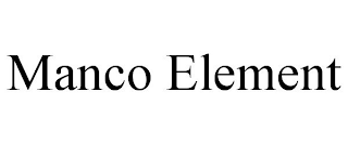 MANCO ELEMENT