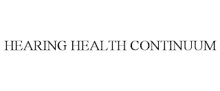 HEARING HEALTH CONTINUUM