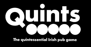 QUINTS THE QUINTESSENTIAL IRISH PUB GAME