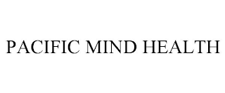 PACIFIC MIND HEALTH