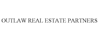 OUTLAW REAL ESTATE PARTNERS