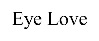 EYE LOVE