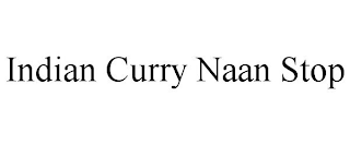 INDIAN CURRY NAAN STOP