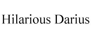 HILARIOUS DARIUS