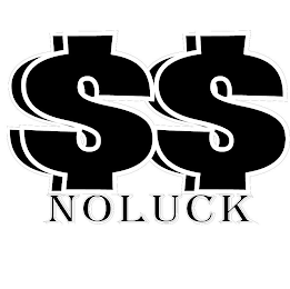 $$ NO LUCK