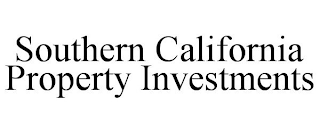 SOUTHERN CALIFORNIA PROPERTY INVESTMENTS